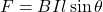 F = BIl \sin\theta