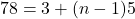 78 = 3 + (n - 1)5