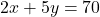 2x + 5y = 70