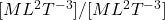 [ML^2T^{-3}]/[ML^2T^{-3}]
