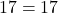 17 = 17