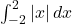 \int_{-2}^2 |x| \, dx