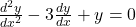 \frac{d^2y}{dx^2} - 3\frac{dy}{dx} + y = 0