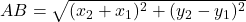 AB = \sqrt{(x_2 + x_1)^2 + (y_2 - y_1)^2}