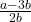 \frac{a - 3b}{2b}