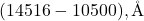 (14516 - 10500), \text{Å}
