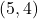 (5, 4)