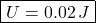 \[ \boxed{U=0.02\,J} \]