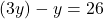 (3y) - y = 26