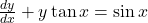 \frac{dy}{dx} + y \tan x = \sin x