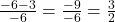 \frac{-6-3}{-6} = \frac{-9}{-6} = \frac{3}{2}