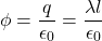 \[\phi = \frac{q}{\epsilon_0} = \frac{\lambda l}{\epsilon_0}\]