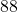 88