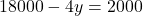 18000 - 4y = 2000