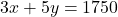 3x + 5y = 1750