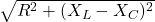 \sqrt{R^2 + (X_L - X_C)^2}