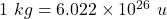 1~kg = 6.022 \times 10^{26}~u