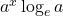 a^x \log_e a