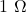 1\ \Omega