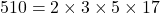 510 = 2 \times 3 \times 5 \times 17