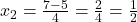 x_2 = \frac{7 - 5}{4} = \frac{2}{4} = \frac{1}{2}