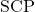 \text{SCP}