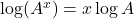 \log(A^x) = x \log A