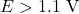 E_{\text{बाह्य}} > 1.1 \text{ V}