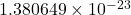 1.380649 \times 10^{-23}