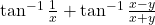 \tan^{-1}\frac{1}{x} + \tan^{-1}\frac{x-y}{x+y}