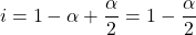 \[i = 1 - \alpha + \frac{\alpha}{2} = 1 - \frac{\alpha}{2}\]