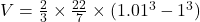 V = \frac{2}{3} \times \frac{22}{7} \times (1.01^3 - 1^3)