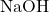 \text{NaOH}