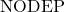 \text{NODEP}