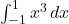 \int_{-1}^1 x^3 \, dx