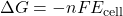 \[\Delta G = -nFE_{\text{cell}}\]