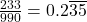 \frac{233}{990} = 0.2\overline{35}