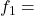 \ f_{1} &=