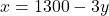 x = 1300 - 3y