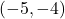 (-5, -4)