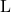 \text{L}