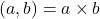 (a,b) = a \times b