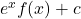e^x f(x) + c