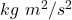kg~m^{2}/s^{2}