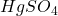 HgSO_{4}