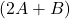 (2A+B)