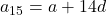 a_{15} = a + 14d
