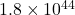 1.8 \times 10^{44}