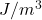 J/m^3