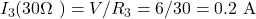 I_3 (30\Omega \text{ में}) = V/R_3 = 6/30 = 0.2 \text{ A}